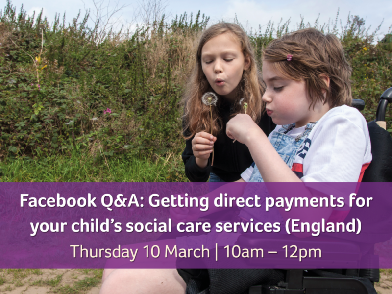 Photo of two siblings with banner saying "Facebook Q&A: Getting direct payments for your child's social care services in England (10 March)