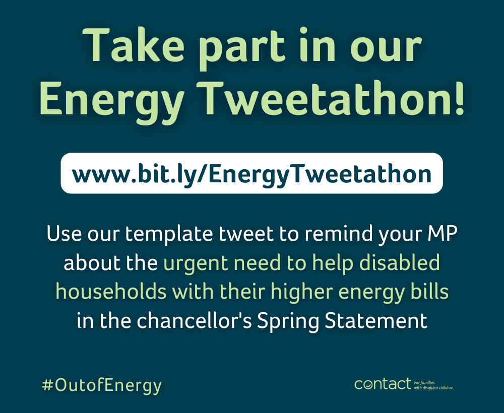 Join our Energy Tweetathon and advocate for disabled households facing high energy costs. Use our template tweet to urge your MP to address this urgent issue in the chancellor’s Spring Statement. #OutofEnergy Contact charity logo. www.bit.ly/EnergyTweetathon