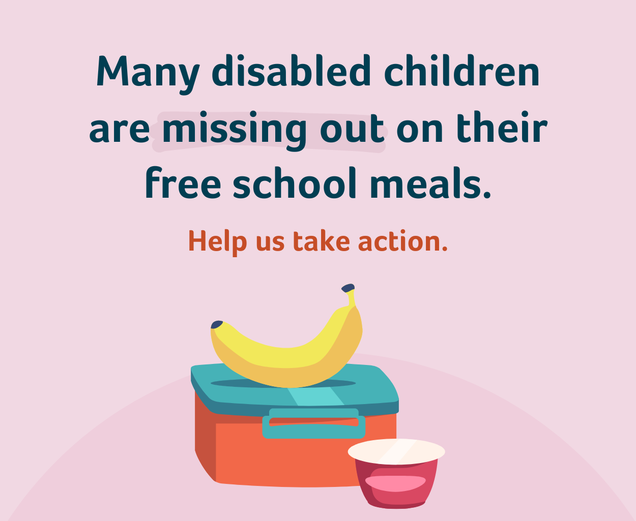 Many disabled children are missing out on their free school meals. Help us take action.
