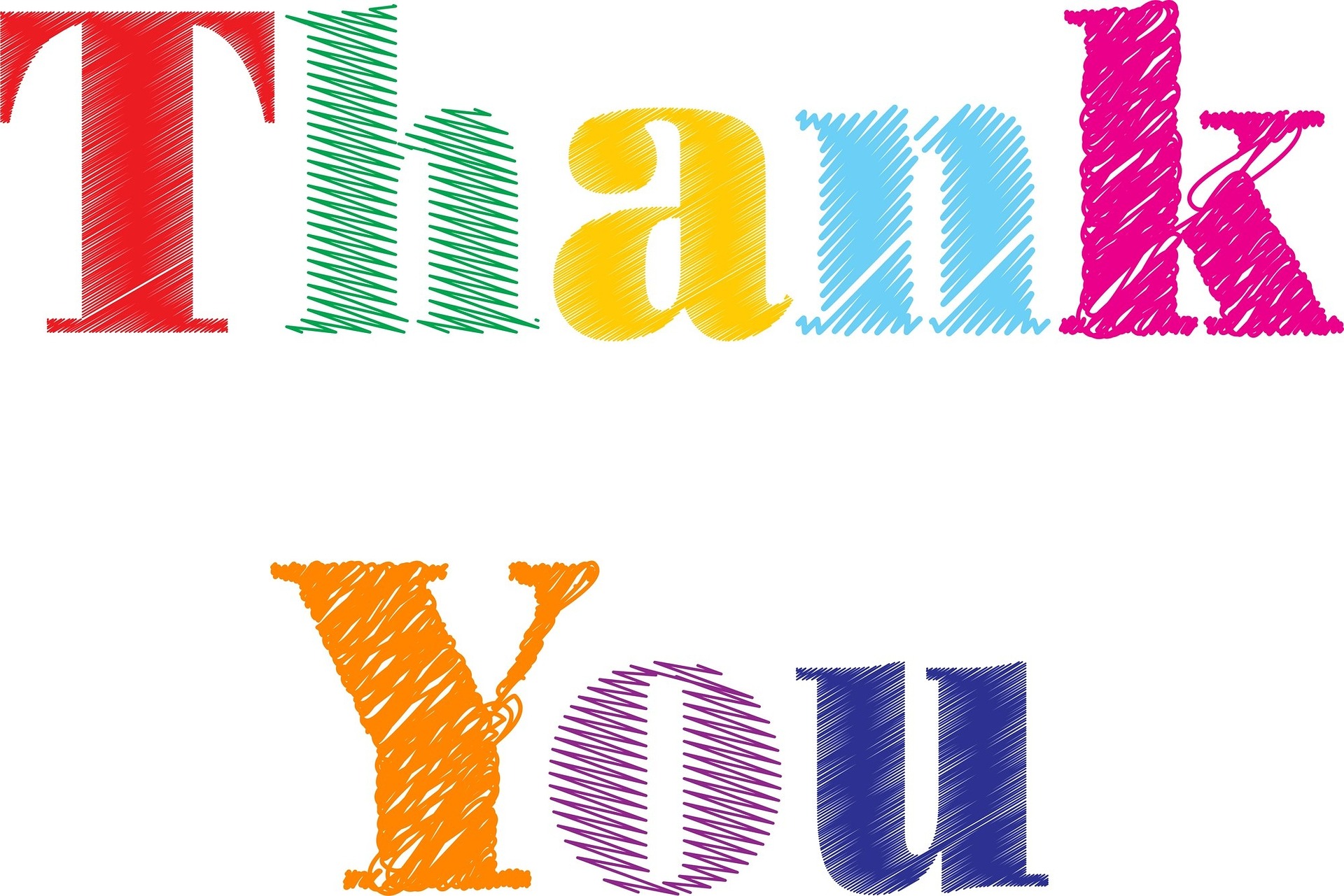 An image with the words "Thank You" written in colorful, crayon-like text. "Thank" is written in red, green, yellow, blue, and pink letters. "You" is written in orange, yellow, and dark blue letters. The background is white.