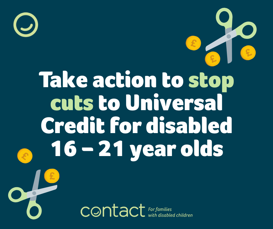 Take action to stop cuts to Universal Credit for disabled 16-21 year olds