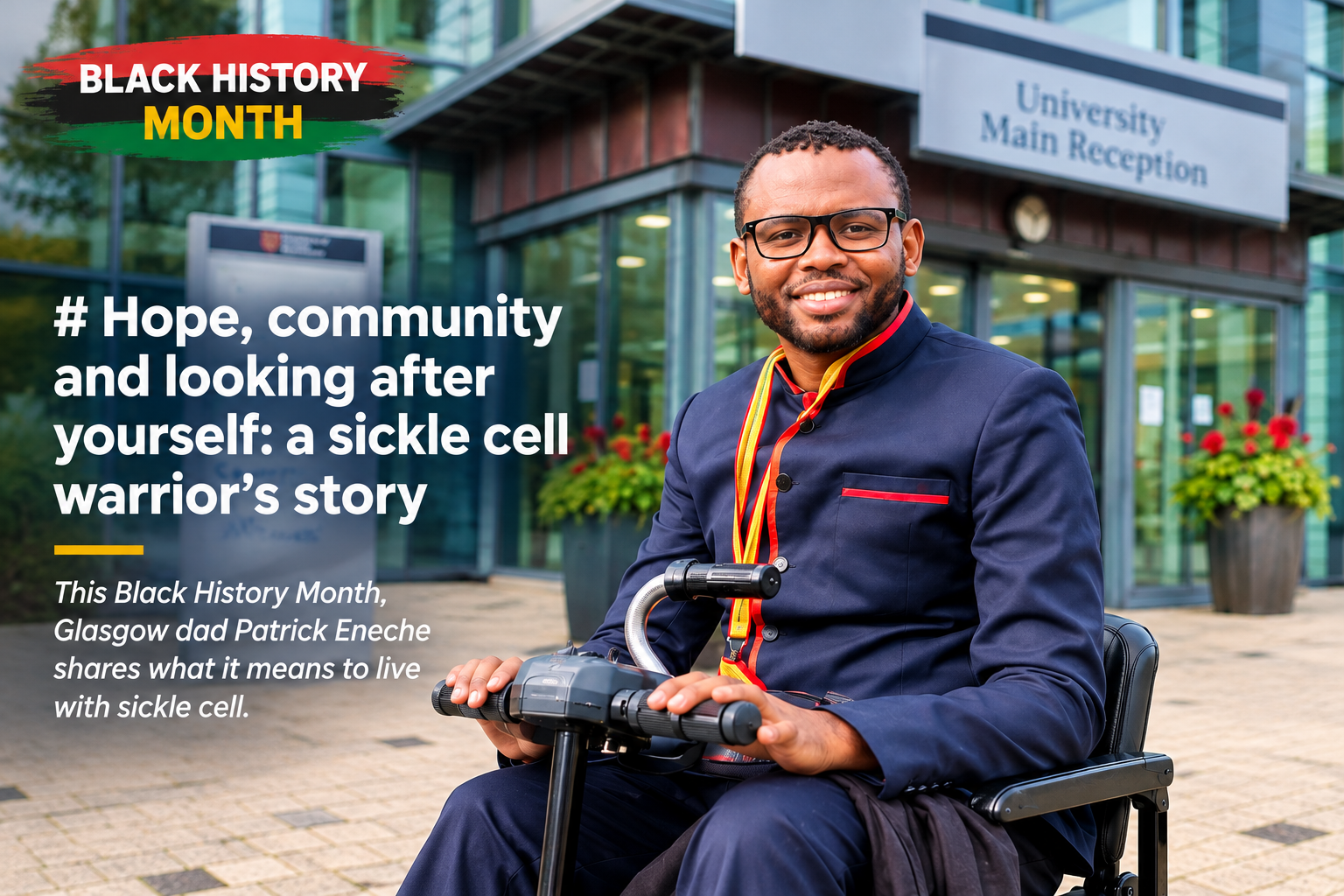 A man in a navy blazer and glasses sitting in a mobility scooter in front of a university building, with text overlays about Black History Month and a story about living with sickle cell anaemia.